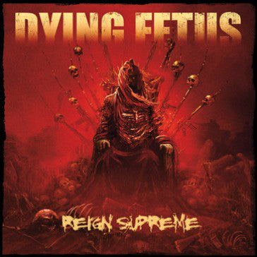 Dying Fetus : Reign Supreme (LP, Album, Ltd, RE, Cle)