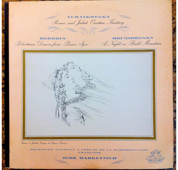 Tchaikovsky* / Borodin* / Moussorgsky* - Igor Markevitch, Orchestre National de la Radiodiffusion France* : "Romeo And Juliet" Overture - Fantasy Overture / Polovtsian Dances From "Prince Igor" / A Night On Bald Mountain (LP, Album, Mono)
