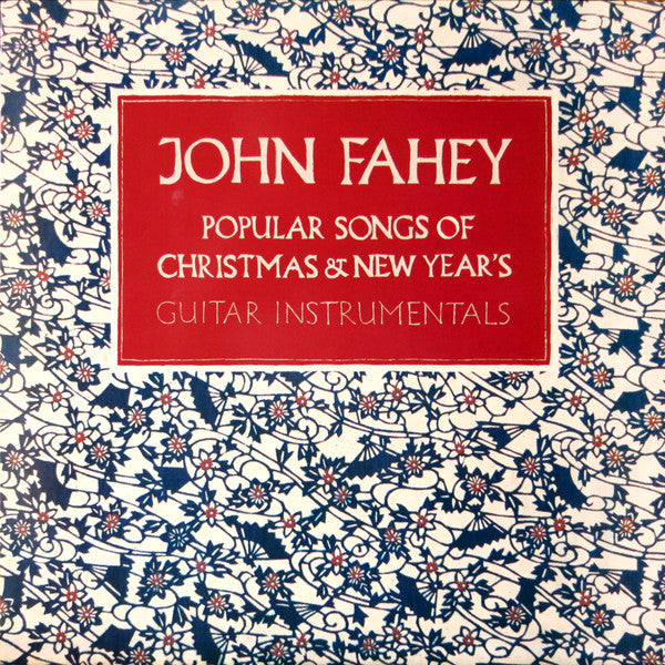John Fahey : Popular Songs Of Christmas & New Year's (LP, Album, Gre)