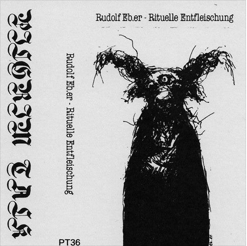 Rudolf Eb.er : Rituelle Entfleischung (Cass, Album, Ltd)