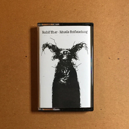 Rudolf Eb.er : Rituelle Entfleischung (Cass, Album, Ltd)