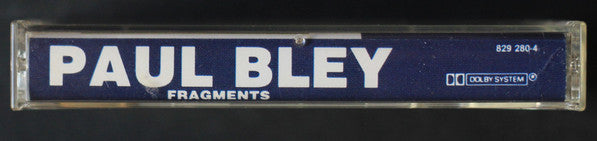 Paul Bley : Fragments (Cass, Album)