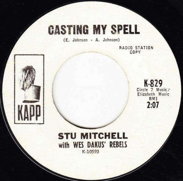 Stu Mitchell With Wes Dakus' Rebels : Acid / Casting My Spell (7", Single, Promo, Styrene)
