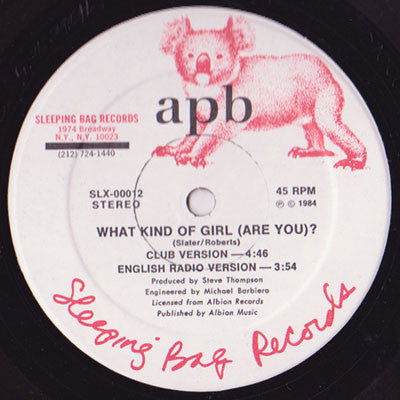 Apb (2) : What Kind Of Girl (Are You) ? (12")