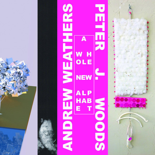 Peter J. Woods & Andrew Weathers : A Whole New Alphabet (Cass, Album)