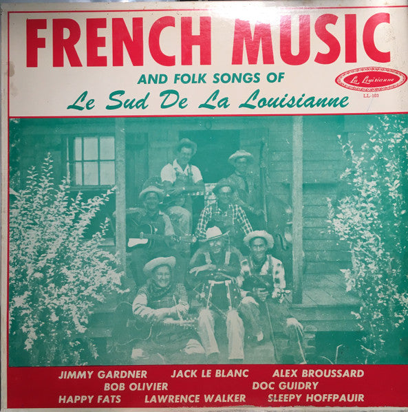 Various : French Music And Folk Songs Of Le Sud De La Louisianne (LP, Comp)