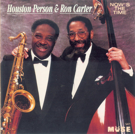 Houston Person & Ron Carter : Now's The Time  (CD, Album)
