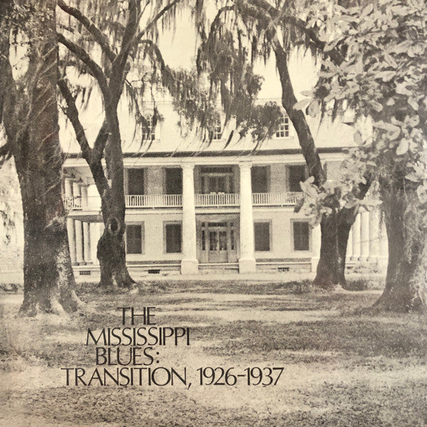 Various : The Mississippi Blues, No.3: Transition, 1926-1937 (LP, Comp, RE)