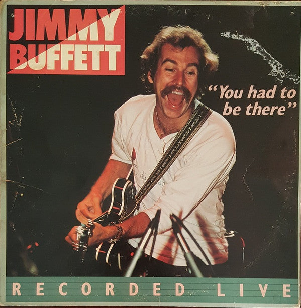 Jimmy Buffett : You Had To Be There (2xLP, Album, Ter)