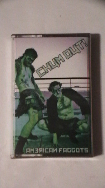 Chum Out : American Faggots (Cass)