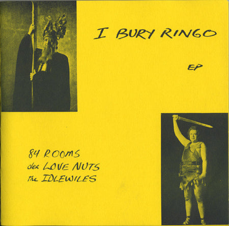 84 Rooms / Der Love Nuts / The Idlewiles : I Bury Ringo (7", EP)
