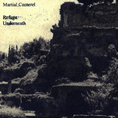 Martial Canterel : Refuge Underneath (CD, Comp, RM)