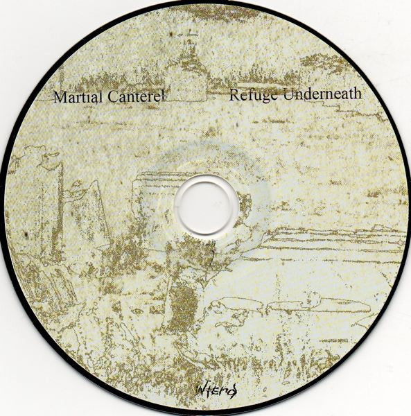 Martial Canterel : Refuge Underneath (CD, Comp, RM)