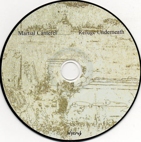 Martial Canterel : Refuge Underneath (CD, Comp, RM)