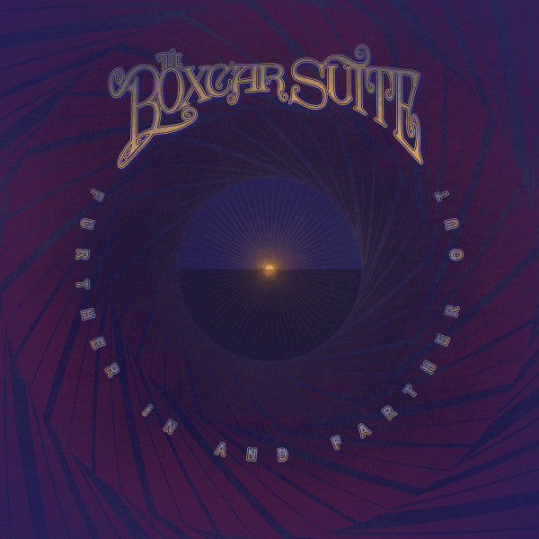 The Boxcar Suite : Further In And Farther Out (CD, Album)