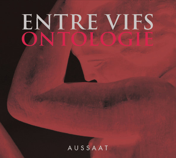 Entre Vifs : Ontologie (CD, Album)