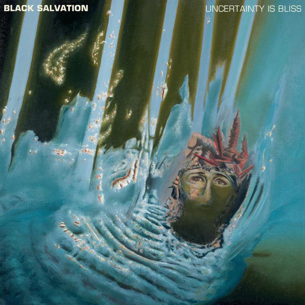 Black Salvation : Uncertainty Is Bliss (LP, Album)