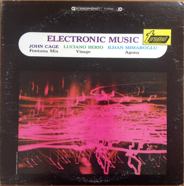 John Cage, Luciano Berio, Ilhan Mimaroglu : Electronic Music - Fontana Mix / Visage / Agony (LP, Album)