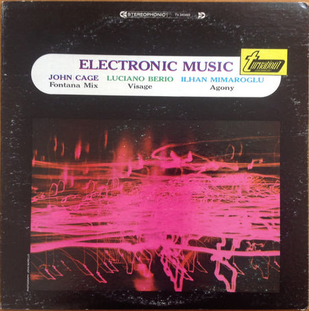 John Cage, Luciano Berio, Ilhan Mimaroglu : Electronic Music - Fontana Mix / Visage / Agony (LP, Album)