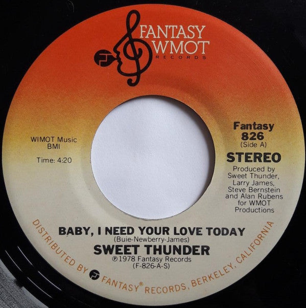 Sweet Thunder : Baby, I Need Your Love Today (7", Single)