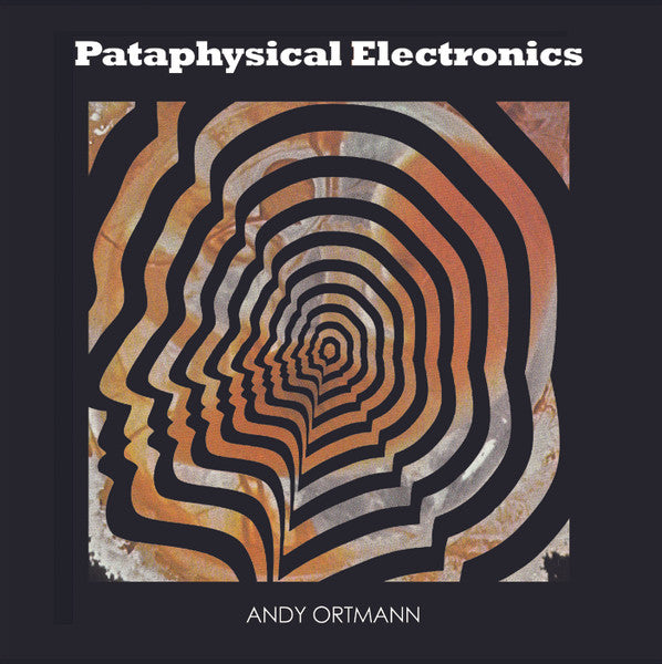 Andy Ortmann : Pataphysical Electronics (3xLP, Album)