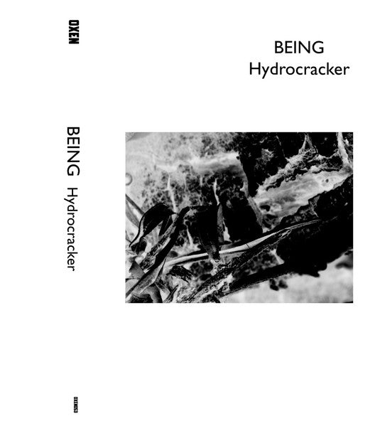 Being (3) : Hydrocracker  (Cass, EP)