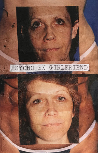 Psycho Ex Girlfriend : Psycho Ex Girlfriend  (Cass, Album, C47)
