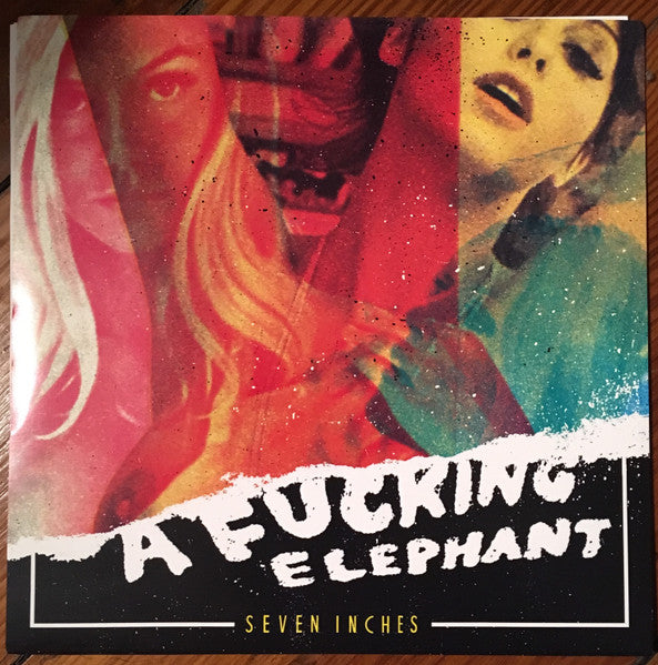 A Fucking Elephant : Seven Inches (7", Single, Ltd)