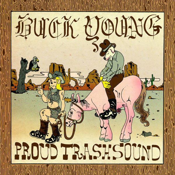 Buck Young : Proud Trash Sound (LP, Album, Ltd)