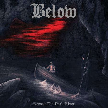 Below (6) : Across The Dark River  (CD, Album)