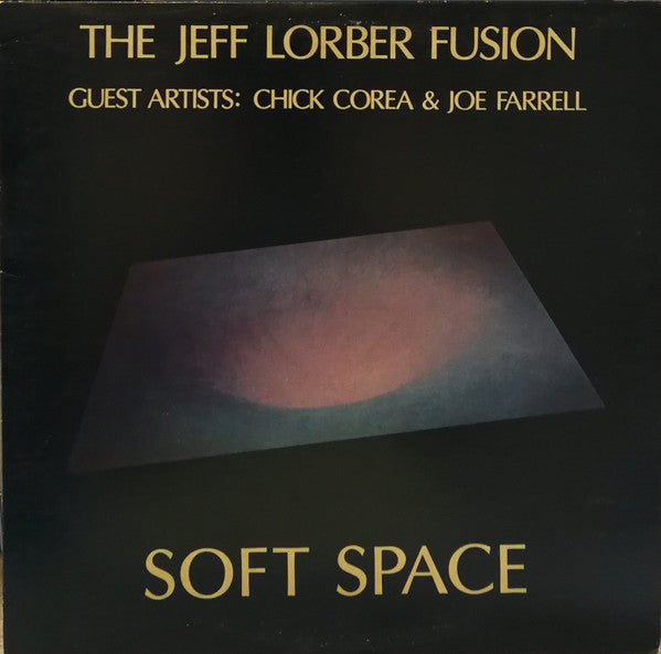 The Jeff Lorber Fusion : Soft Space (LP, Album)