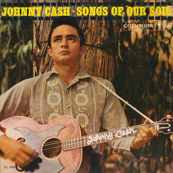 Johnny Cash : Songs Of Our Soil (LP, Album, Mono)