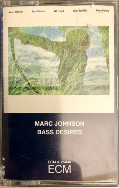 Marc Johnson (2) : Bass Desires (Cass, Album)
