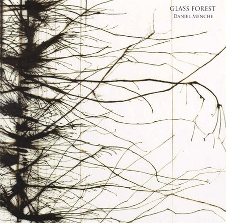 Daniel Menche : Glass Forest (CD, Album)
