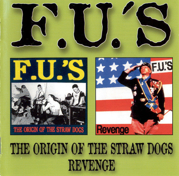 F.U.'s* : The Origin Of The Straw Dogs / Revenge (2xCD, Comp)