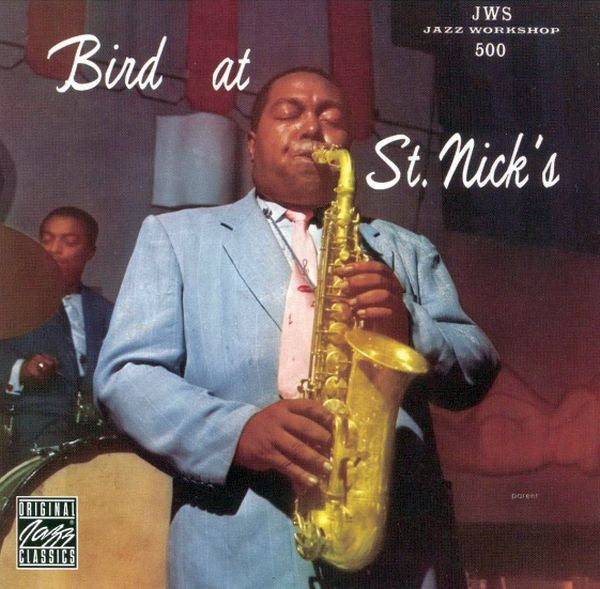Charlie Parker : Bird At St. Nick's (CD, Album, RE, RM)
