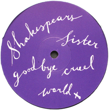 Shakespears Sister* : Goodbye Cruel World (12", Ltd)
