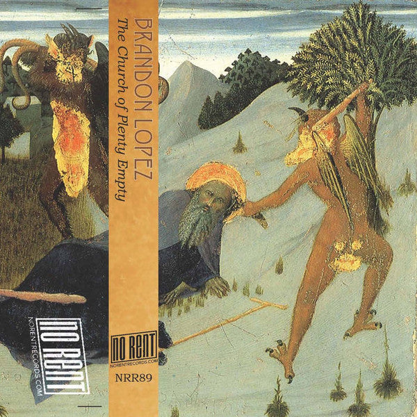 Brandon Lopez (2) : The Church Of Plenty, Empty (Cass, Ltd, C40)