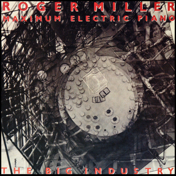 Roger Miller (2), Maximum Electric Piano : The Big Industry (LP, Album)