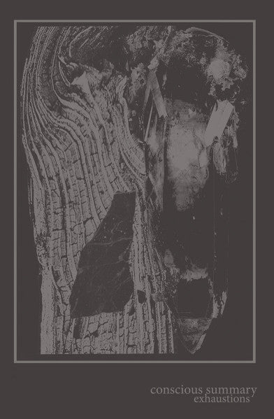 Conscious Summary : Exhaustions (Cass, Album, Num)