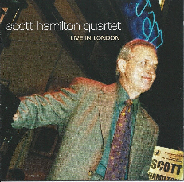 The Scott Hamilton Quartet : Live In London (CD, Album)