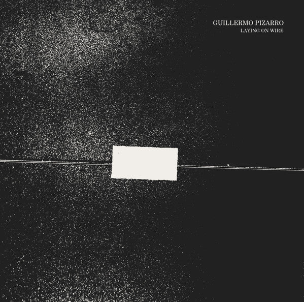 Guillermo Pizarro (2) : Laying On Wire (CDr, EP)