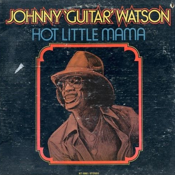 Johnny "Guitar" Watson* : Hot Little Mama (LP, Comp)