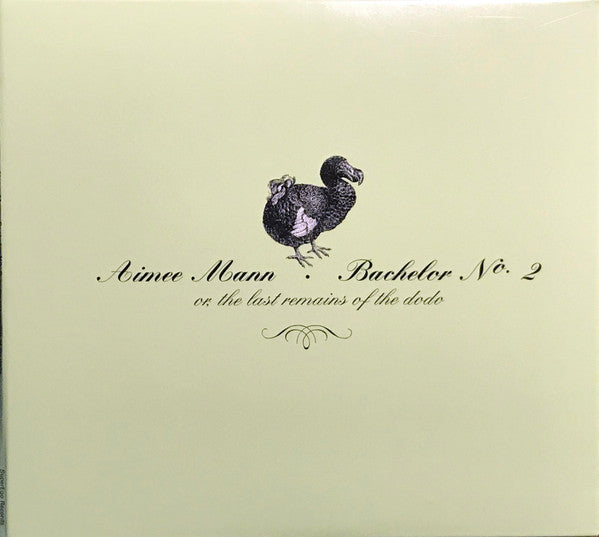 Aimee Mann : Bachelor No. 2 Or, The Last Remains Of The Dodo (CD, Album, RE, Dig)