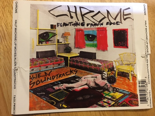 Chrome (8) : Half Machine Lip Moves / Alien Soundtracks (CD, Comp, RE)