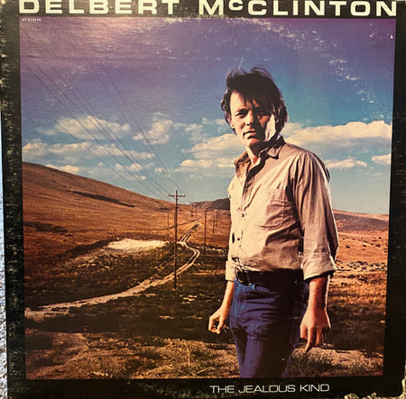 Delbert McClinton : The Jealous Kind (LP, Album, Club)