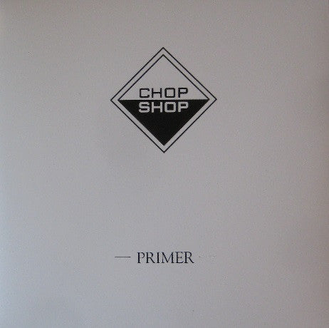 Chop Shop (3) : Primer (2xLP, Album, Comp, Ltd, RM)
