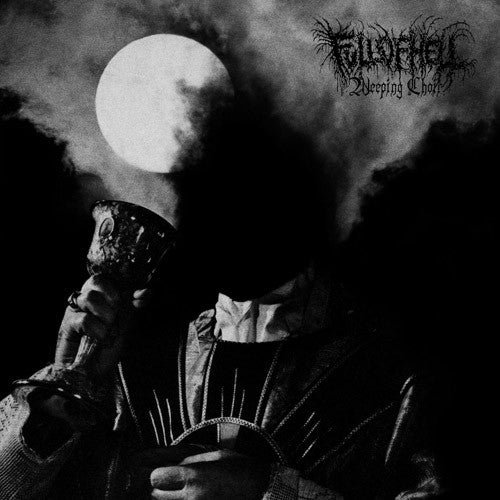 Full Of Hell : Weeping Choir (LP, Album)