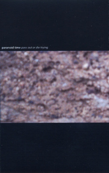 Paranoid Time : Pass Out Or Die Trying (Cass, Ltd, C20)