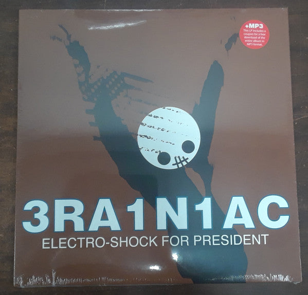 3RA1N1AC* : Electro-Shock For President (12", EP, Ltd, RE)